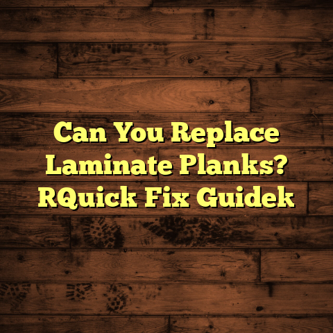 Can You Replace Laminate Planks? [Quick Fix Guide]