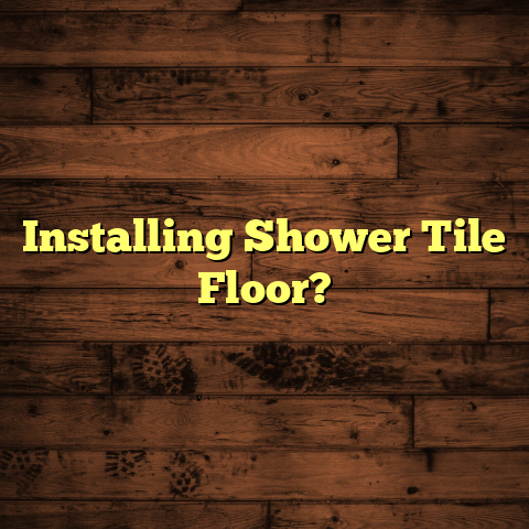 Shower Tile Floor Install? [Avoid These Mistakes!]