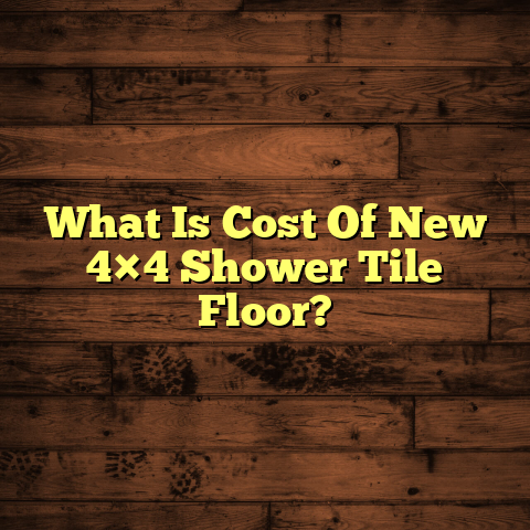 4x4 Shower Tile Floor Cost: [Budget-Friendly Guide]