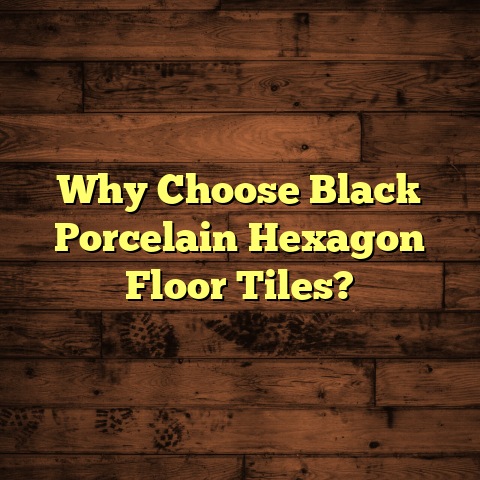 Black Hexagon Porcelain Tiles: Why Choose Them? [Before They're Gone]